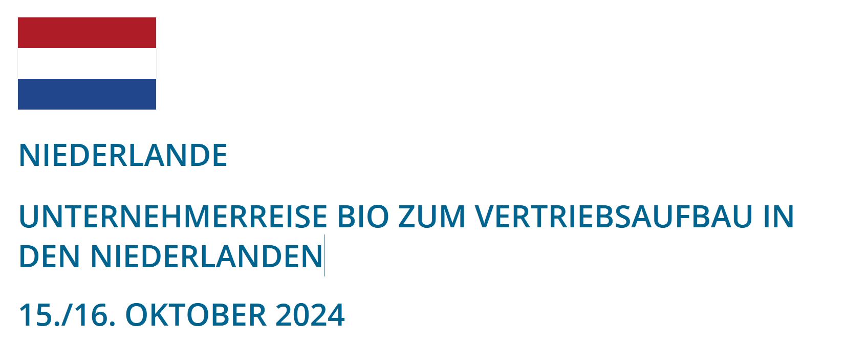 Unternehmerreise Bio zum Vertriebsaufbau in den Niederlanden 15./16. Oktober 2024