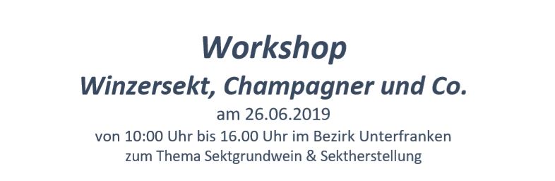 Workshop Winzersekt, Champagner und Co. am 26.06.2019